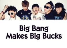 Big Bang Makes Big Bucks - Entertainment & Sports