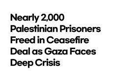 Nearly 2,000 Palestinian Prisoners Freed in Ceasefire Deal as Gaza Faces Deep Crisis - Headline News