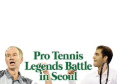 Pro Tennis Legends Battle in Seoul - Sports